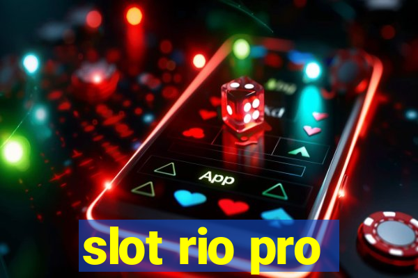 slot rio pro